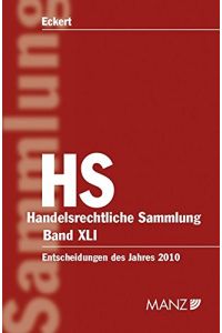 Handelsrechtliche Entscheidungen (HS) - Band XLI Entscheidungen des Jahres 2010.