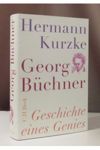 Georg Büchner. Geschichte eines Genies.
