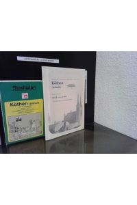Köthen, Anhalt zwischen den Jahren 1115 und 1949 : vier Beiträge zur Stadtgeschichte. + 1 Stadtplan  - Stadtverwaltung Köthen/Anhalt. ...Werner Grossert u.a.