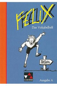 Felix A / Unterrichtswerk für Latein: Felix, Ausgabe A, Das Vokabelheft