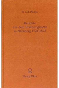 Berichte aus dem Reichsregiment in Nürnberg 1521-1523.   - Gesammelt von Eernst Wülcker nebst ergänzenden Aktenstücken von Hans Virck.
