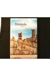 Persepolis.   - Die Königspfalz des Darius. Photographiert und beschrieben.