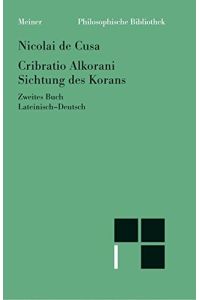 Cribratio Alkorani, Sichtung des Korans. 3 Bände.   - hrsg. Ludwig Hagemann und Reinhold Glei, lateinisch-deutsch