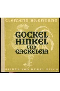 Gockel, Hinkel und Gackeleia.   - Bilder von Bertl Pilch.
