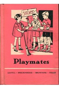 Playmates.   - Illustrated by Ruth Bennett, Sue Runyon, Ruth Hallock and others.