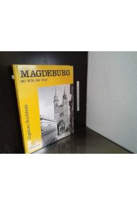 Magdeburg - so wie es war; Teil: [1]