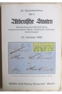 30. Spezialauktion : Teil 3 ; Altdeutsche Staaten ; Mecklenburg bis Württemberg, Deiutsches Reich, Berlin, Österreich, Schweiz, Sammlungen
