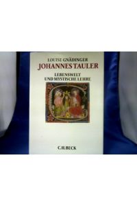Johannes Tauler : Lebenswelt und mystische Lehre.