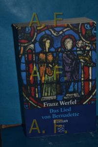 Gesammelte Werke in Einzelbänden, Teil: Das Lied von Bernadette : Roman.   - Fischer , 9462