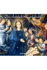Kommet, ihr Hirten - Der Audiobuch-Adventskalender [CD Nr. 97895860247].