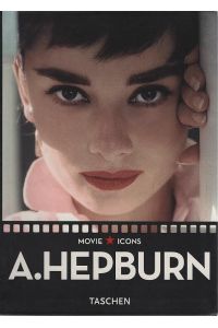 Hepburn.   - ed. Paul Duncan. Text F. X. Feeney. Photos The Kobal Collection. [German transl.: Thomas J. Kinne. French transl.: Alice Petillot] / Movie icons