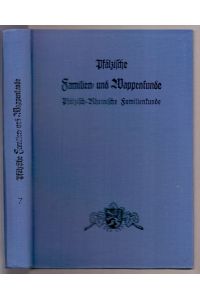 Pfälzisch-Rheinisch Familienkunde. Pfälzische Familien- und Wappenkunde. Band VII ( 7 ) - Ludwigshafen am Rhein 1970 - 1973.