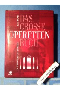 Das große Operettenbuch : 120 Komponisten und 430 Werke.