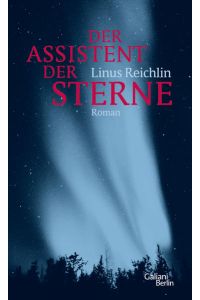 Der Assistent der Sterne : Roman.   - Roman