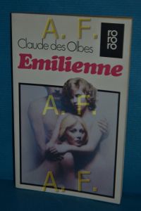 Emilienne : Roman  - Claude des Olbes. [Aus d. Franz. übertr. von Hans Fahrbach] / rororo , 1995