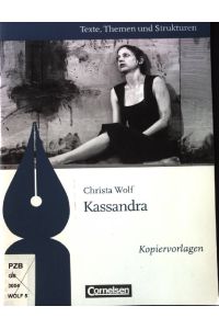 Kassandra : Kopiervorlagen.   - Texte, Themen und Strukturen