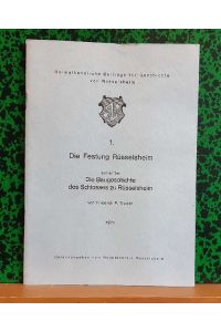 Die Festung Rüsselsheim (Erster Teil: Die Baugeschichte des Schlosses zu Rüsselsheim)