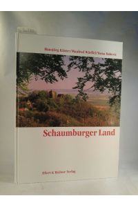 Schaumburger Land. [Neubuch]  - Kulturlandschaft Schaumburg ; Bd. 12