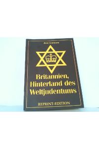 Britannien. - Hinterland des Weltjudentums. Reprint - Edition.
