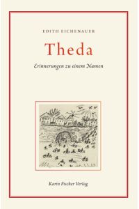Theda : Erinnerungen zu einem Namen.   - Erinnerungen zu einem Namen