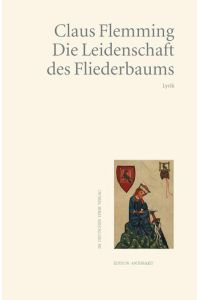Die Leidenschaft des Fliederbaums : Lyrik.   - Edition Anthrazit im Deutschen Lyrik-Verlag