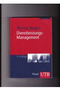 Thomas Bieger, Dienstleistungs-Management : Einführung in Strategien und Prozesse bei Dienstleistungen.