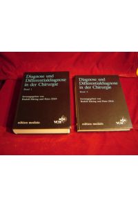Diagnose und Differentialdiagnose in der Chirurgie und benachbarten Fachgebieten. Band 1 und 2.   - Zwei Bände.