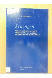 Schengen.   - Internationalisation of central chapters of the law on aliens, refugees, security and police.
