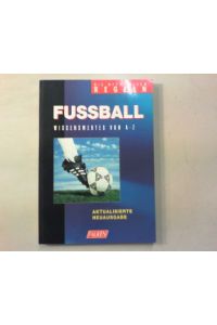 Fussball.   - Wissenswertes von A - Z. Die offiziellen Regeln.
