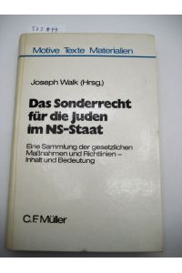 Das Sonderrecht für die Juden im NS-Staat. Eine Sammlung der gesetzlichen Maßnahmen und Richtlinien - Inhalt und Bedeutung. Hrsg. von J. Walk.