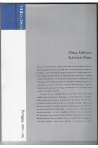 Weiss-Schwarz. Schwarz-Weiss. Illustrationen von Martial Leiter. Vontobel-Stiftung Schriftenreihe