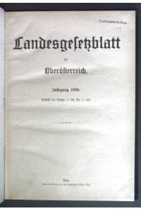 Landesgesetzblatt für Oberösterreich.   - Jahrgang 1936, Stücke 1-28, Nr. 1-62.
