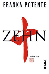 Zehn : Stories.   - Piper ; 7367