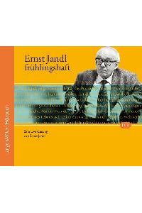 Frühlingshaft. Eine Live-Lesung von Ernst Jandl. LangenMüller-Hörbuch.   - Länge: ca. 63 Minuten.