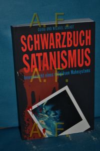 Schwarzbuch Satanismus  - Guido und Michael Grandt. Mit einem Essay von Adam Seigfried