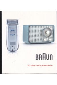 Braun. 50 Jahre Produktinnovationen