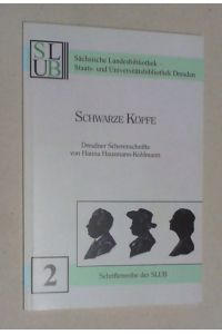 Schwarze Köpfe. Dresdner Scherenschnitte von Hanna Hausmann-Kohlmann.