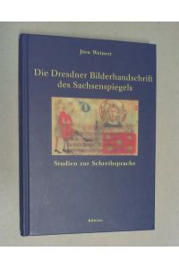 Die Dresdner Bilderhandschrift des Sachsenspiegels. Studien zur Schreibsprache.