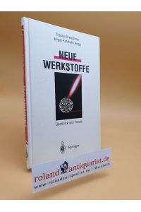 Neue Werkstoffe : Überblicke und Trends / Thomas Kretschmer ; Jürgen Kohlhoff (Hrsg. )