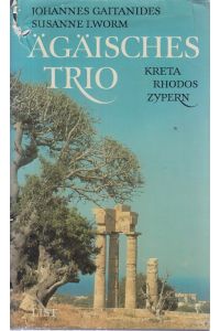 Kreta - Rhodos - Zypern. Ägäisches Trio.