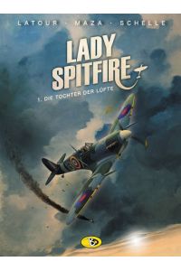 Lady Spitfire #1: Die Tochter der Lüfte