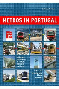 Metros in Portugal: Schienennahverkehr in und um Lissabon und Porto /Urban Rail in and around Lisbon and Porto (Metros in Europe)
