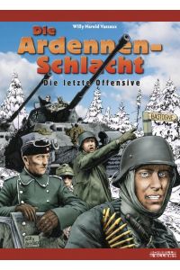 Ardennen-Schlacht: Die letzte Offensive