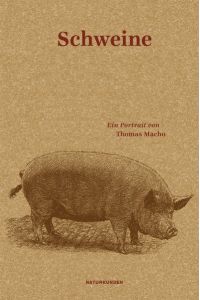 Schweine: Ein Portrait (Naturkunden)