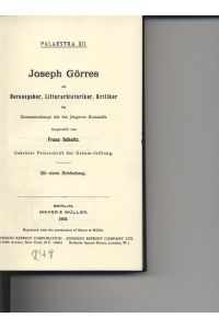 Joseph Görres als Herausgeber, Litterarhistoriker, Kritiker im Zusammenhange mit der jüngeren Romantik.   - PALAESTRA XII.