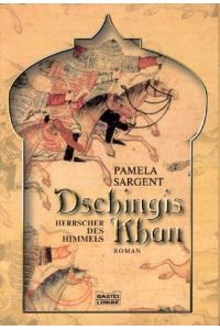 Dschingis Khan - Herrscher des Himmels.   - Allgemeine Reihe. Bastei Lübbe Taschenbücher.