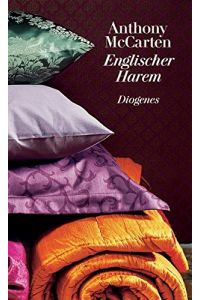 Englischer Harem : Roman.   - Anthony McCarten. Aus dem Engl. von Manfred Allié und Gabriele Kempf-Allié / Diogenes Deluxe
