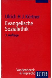 Evangelische Sozialethik: Grundlagen und Themenfelder  - Vandenhoeck & Ruprecht Verlag, 2012, 3. Auflage, UTB Taschenbuch Nr. 2107