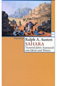 Sahara - Tausend Jahre Austausch von Ideen und Waren (Wagenbachs andere Taschenbücher)  - Wagenbach Verlag, 2013
