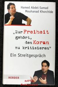 Zur Freiheit gehört, den Koran zu kritisieren : ein Streitgespräch.   - Herder Korrespondenz Edition